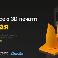 В Баку пройдет 3D Print Conference: новейшие технологии трёхмерной печати