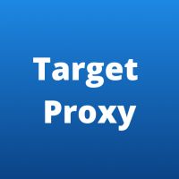 Target Proxy