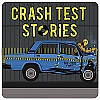 Crash Test Stories