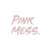 PinkMess