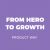 Herotogrowth